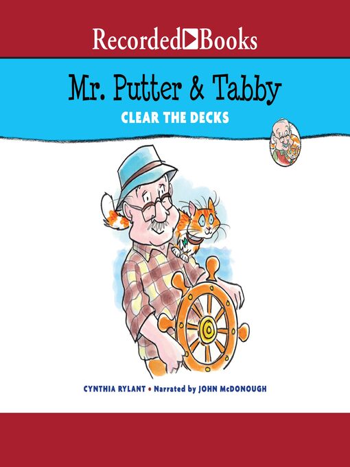 Title details for Mr. Putter & Tabby Clear the Decks by Cynthia Rylant - Wait list
